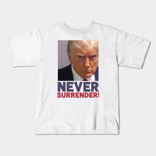 Never Surrender! - Donald Trump Mugshot Kids T-Shirt